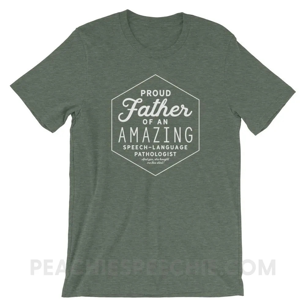 Proud Father Of An SLP Premium Soft Tee - Heather Forest / S - T-Shirts & Tops peachiespeechie.com