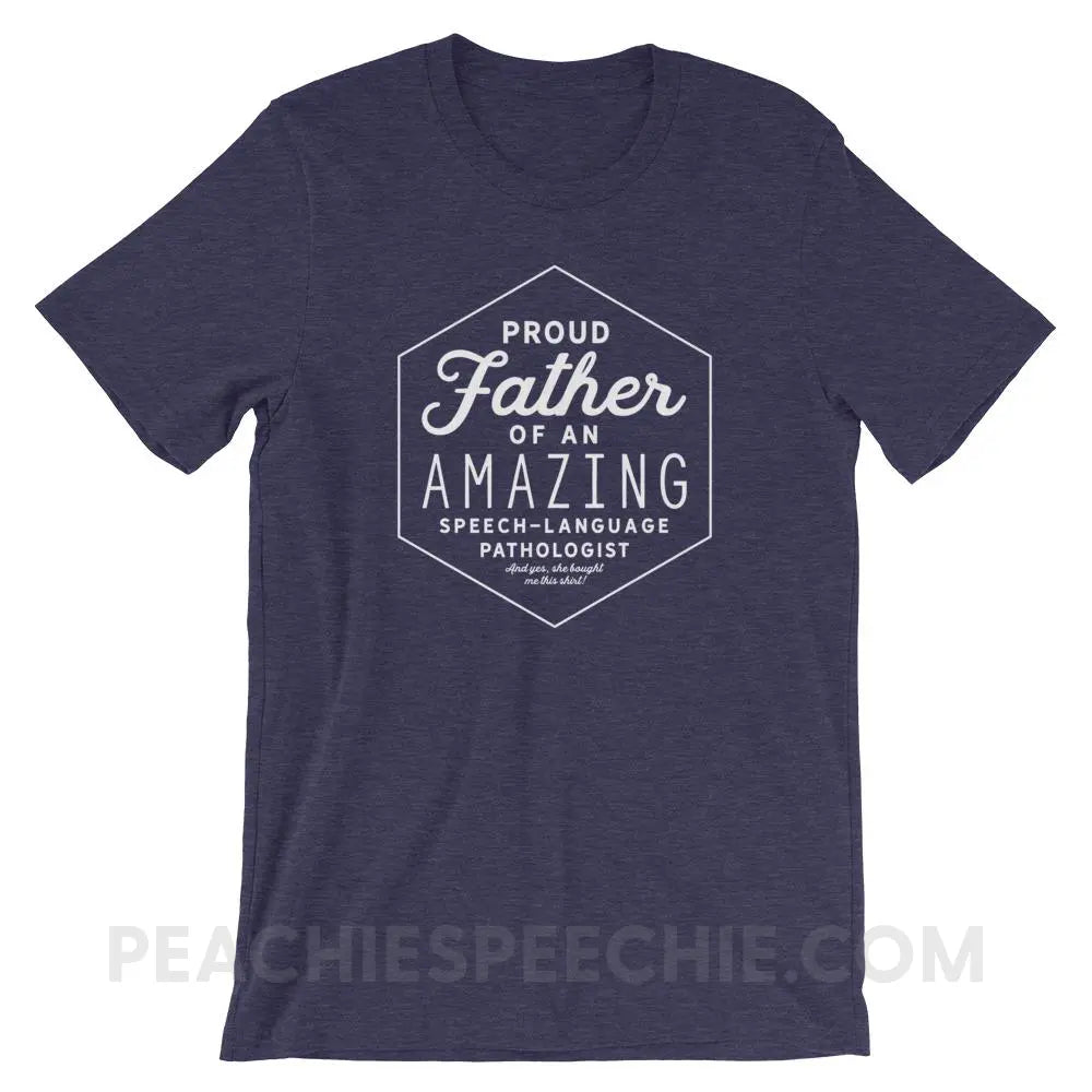 Proud Father Of An SLP Premium Soft Tee - Heather Midnight Navy / XS - T-Shirts & Tops peachiespeechie.com