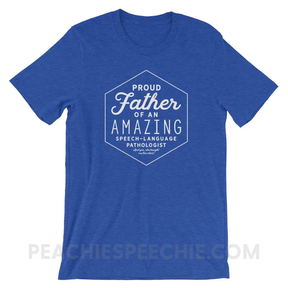 Proud Father Of An SLP Premium Soft Tee - Heather True Royal / S - T-Shirts & Tops peachiespeechie.com