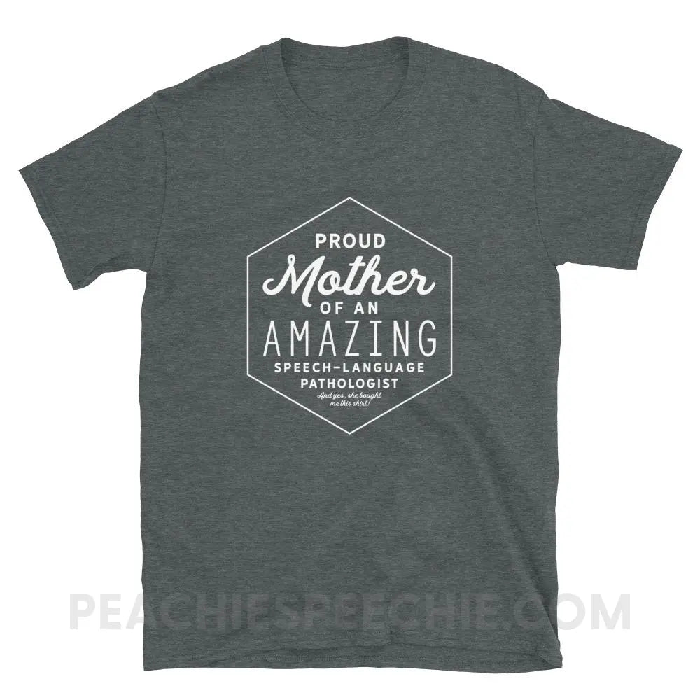Proud Mother Of An SLP Classic Tee - Dark Heather / S - T-Shirts & Tops peachiespeechie.com