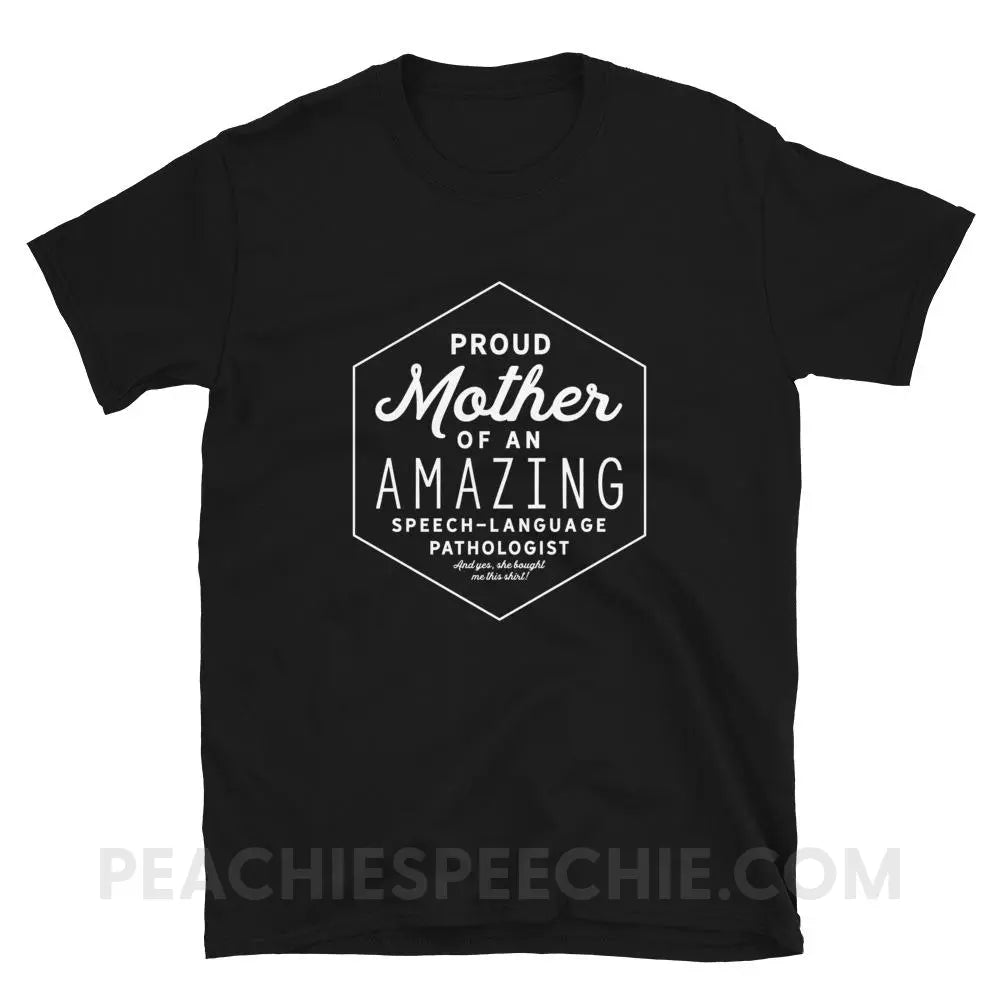 Proud Mother Of An SLP Classic Tee - Black / S - T-Shirts & Tops peachiespeechie.com