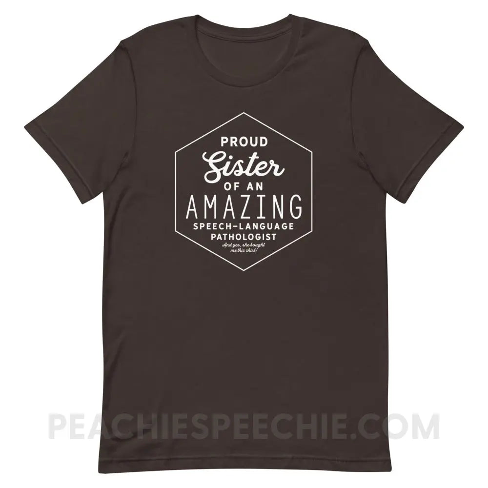 Proud Sister Of An SLP Premium Soft Tee - Brown / S - peachiespeechie.com