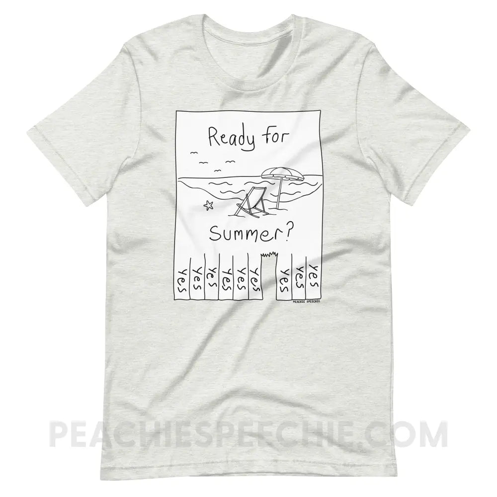 Ready For Summer Tear Away Flyer Premium Soft Tee - Ash / S - T-Shirt peachiespeechie.com