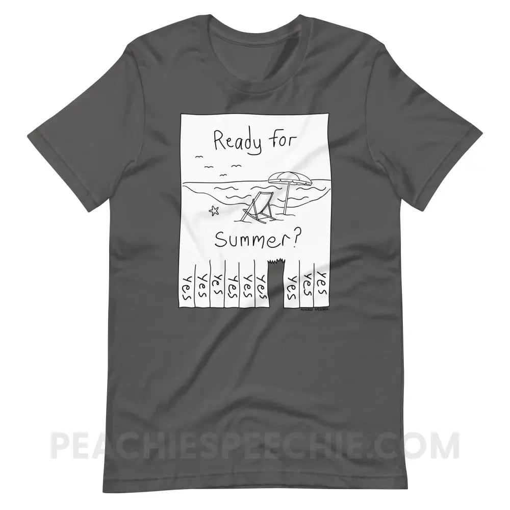 Ready For Summer Tear Away Flyer Premium Soft Tee - Asphalt / S - T-Shirt peachiespeechie.com