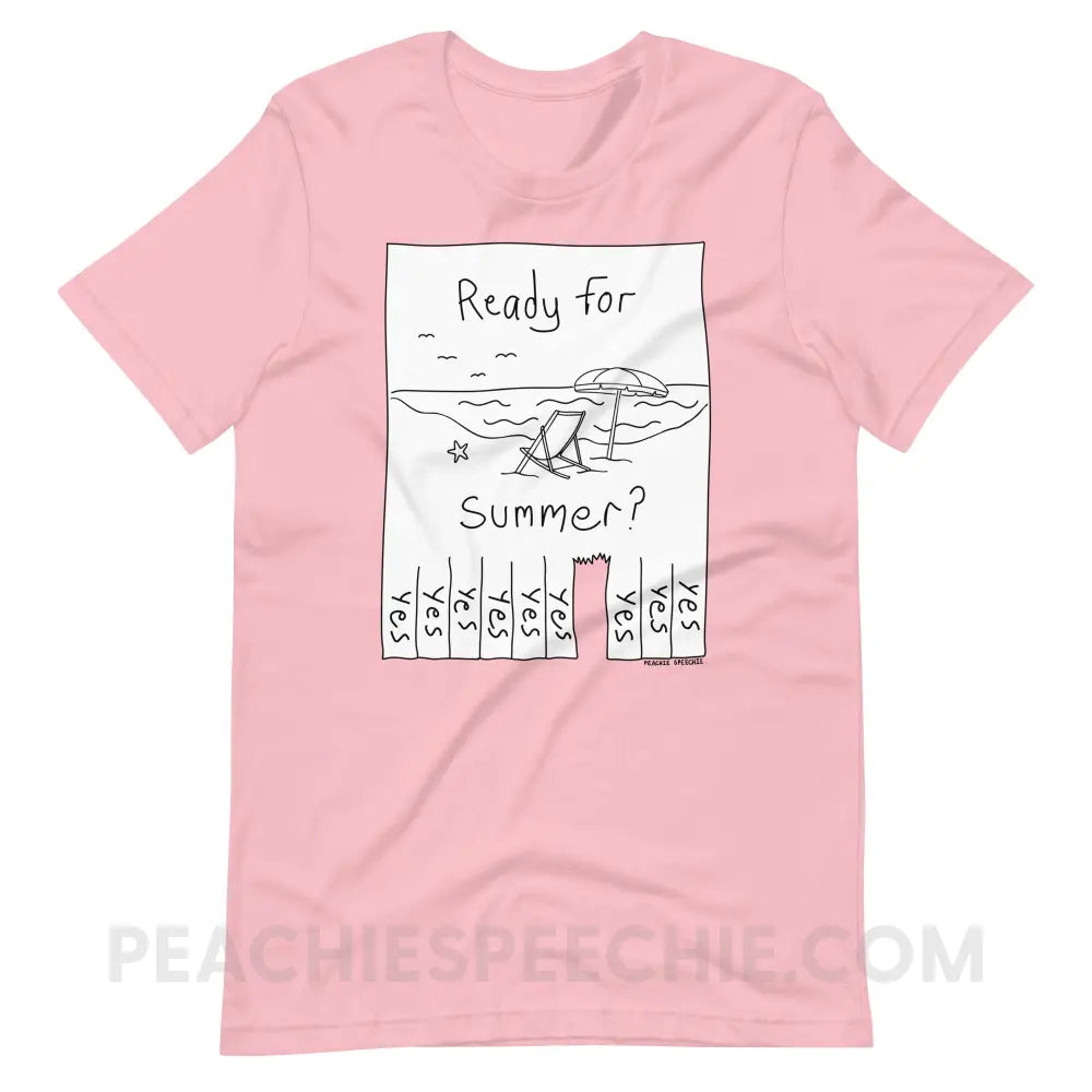 Ready For Summer Tear Away Flyer Premium Soft Tee - Pink / S - T-Shirt peachiespeechie.com