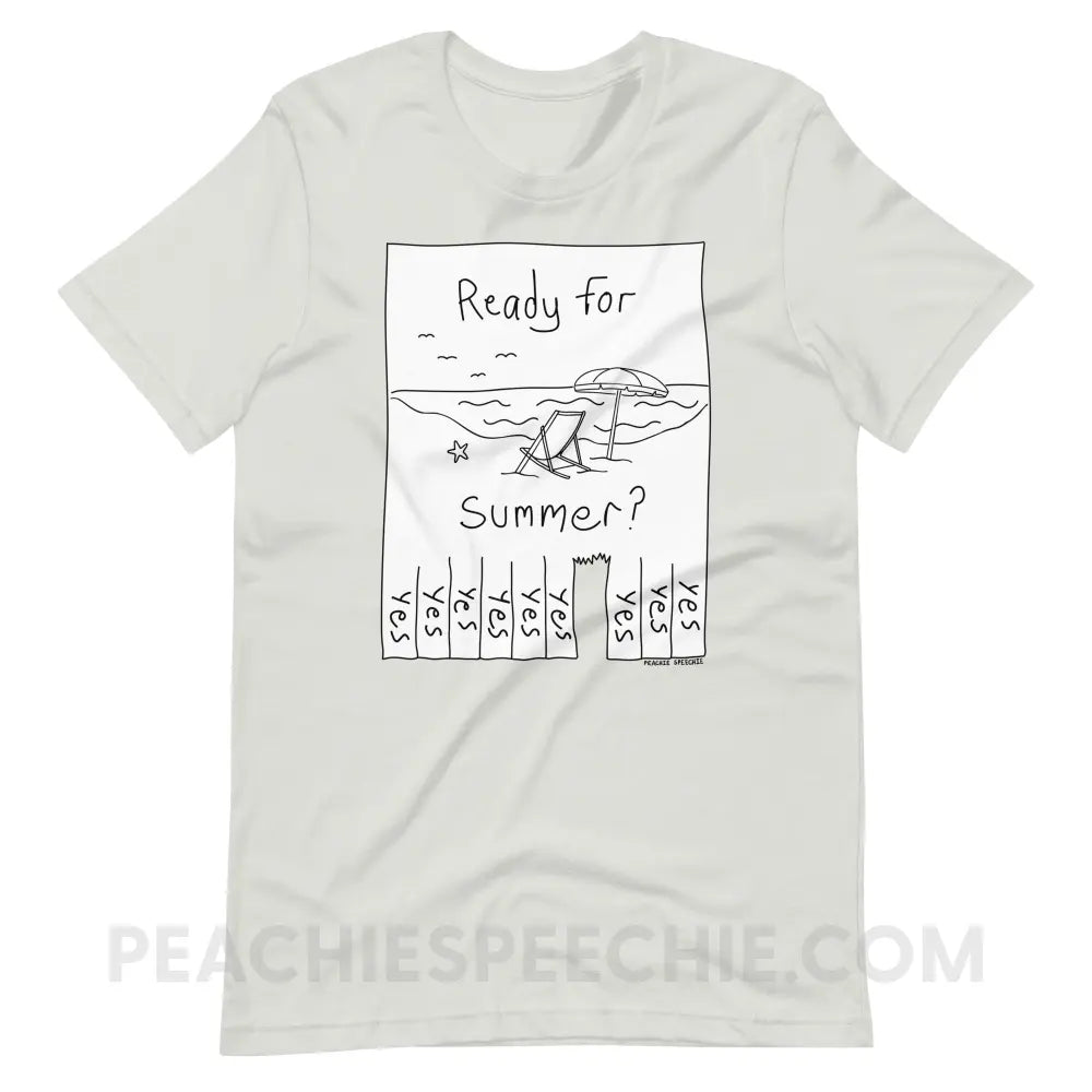 Ready For Summer Tear Away Flyer Premium Soft Tee - Silver / S - T-Shirt peachiespeechie.com