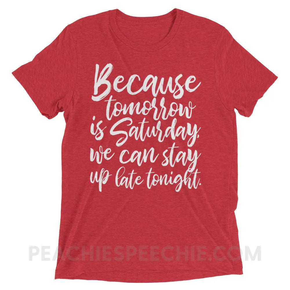 Saturday Tri-Blend Tee - Red Triblend / XS - T-Shirts & Tops peachiespeechie.com