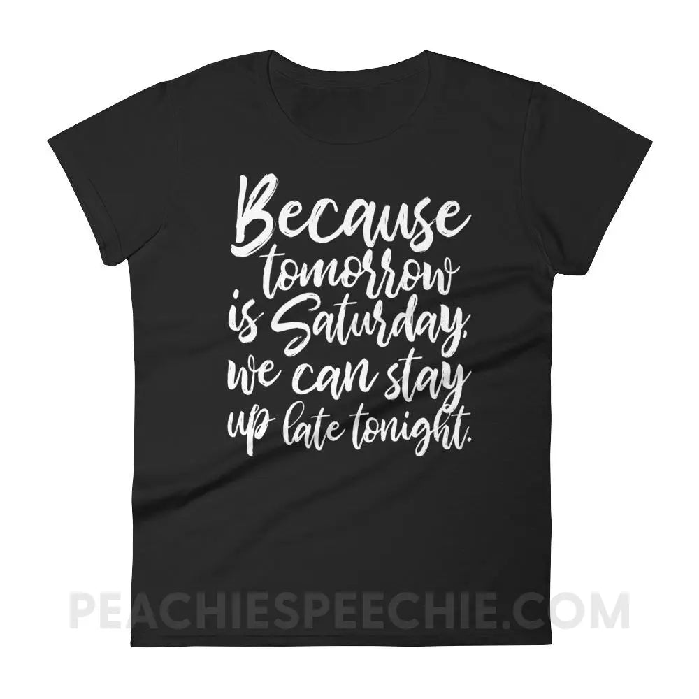 Saturday Women’s Trendy Tee - Black / S T-Shirts & Tops peachiespeechie.com
