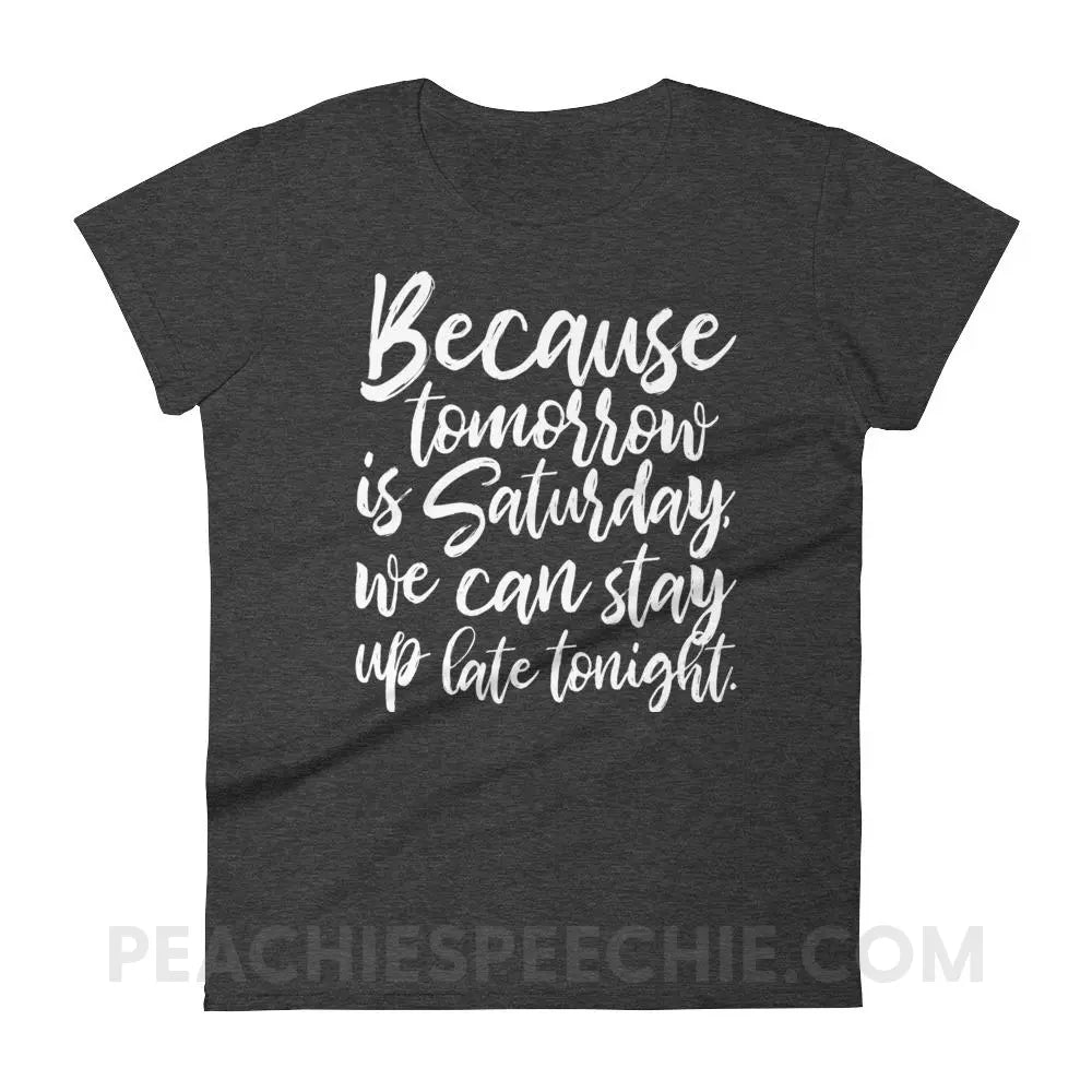 Saturday Women’s Trendy Tee - Heather Dark Grey / S T-Shirts & Tops peachiespeechie.com