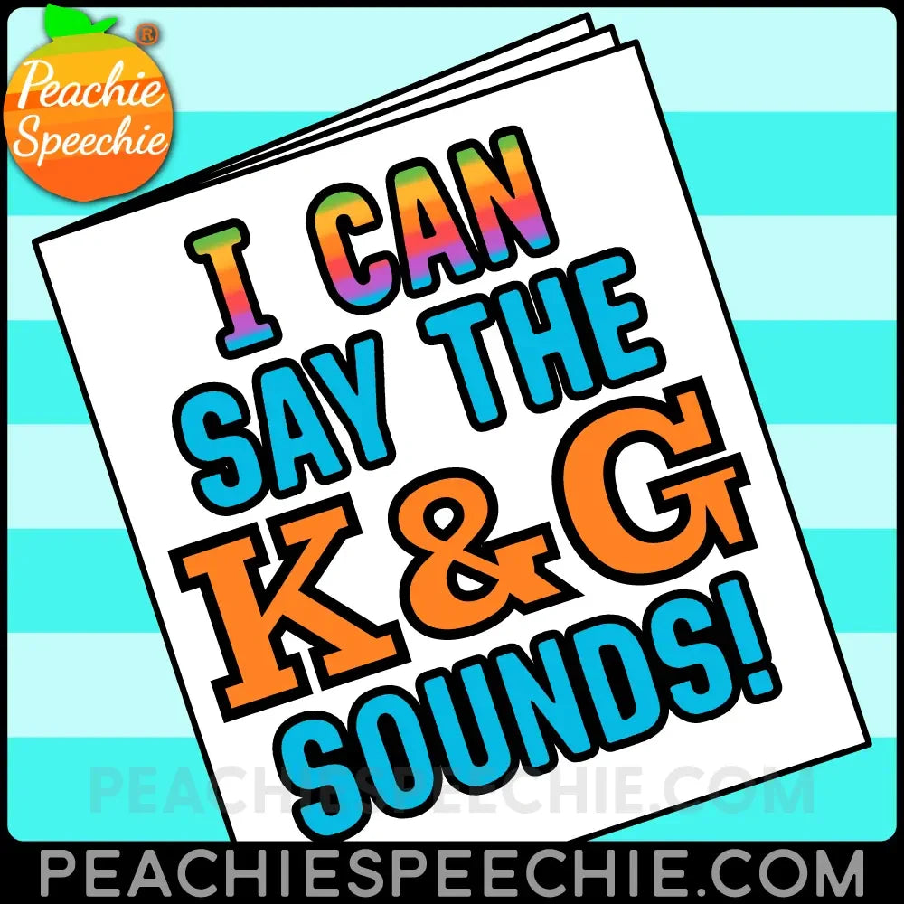 I Can Say the K and G Sounds: Articulation Workbook - Materials peachiespeechie.com