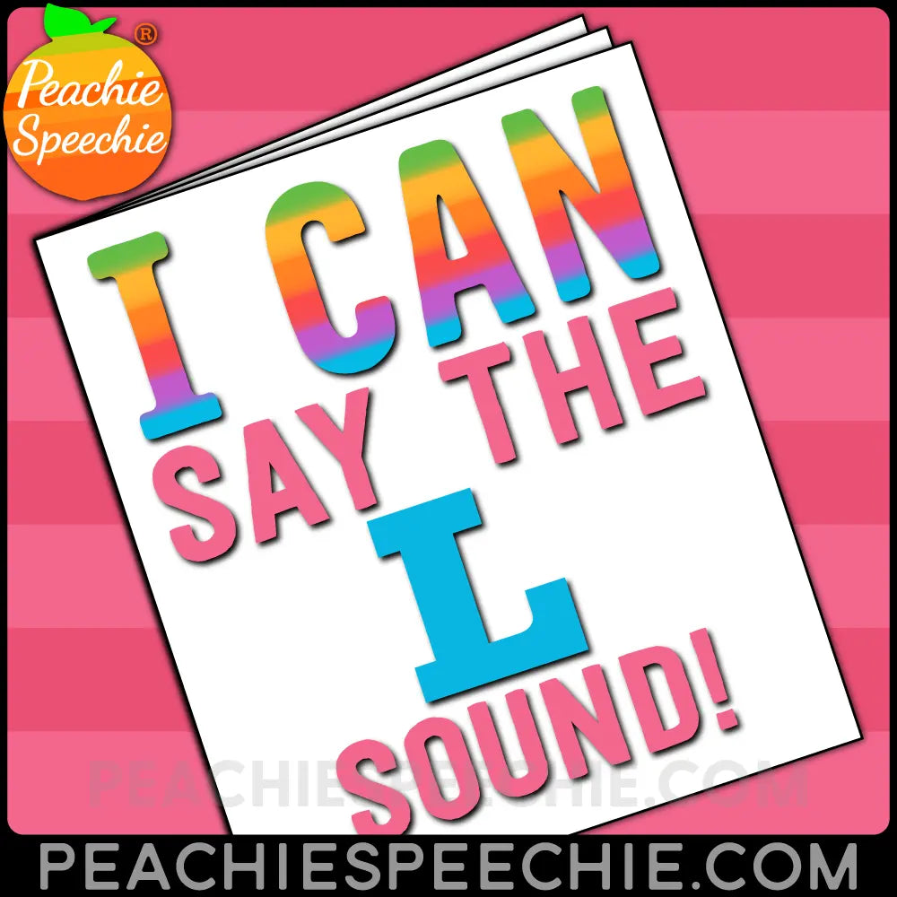 I Can Say the L Sound: Articulation Workbook - Materials peachiespeechie.com