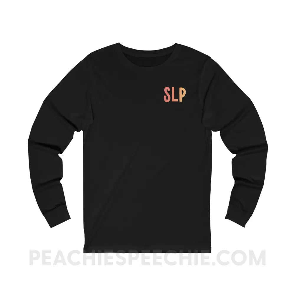 I am a… School Based SLP Long Sleeve - Long-sleeve peachiespeechie.com