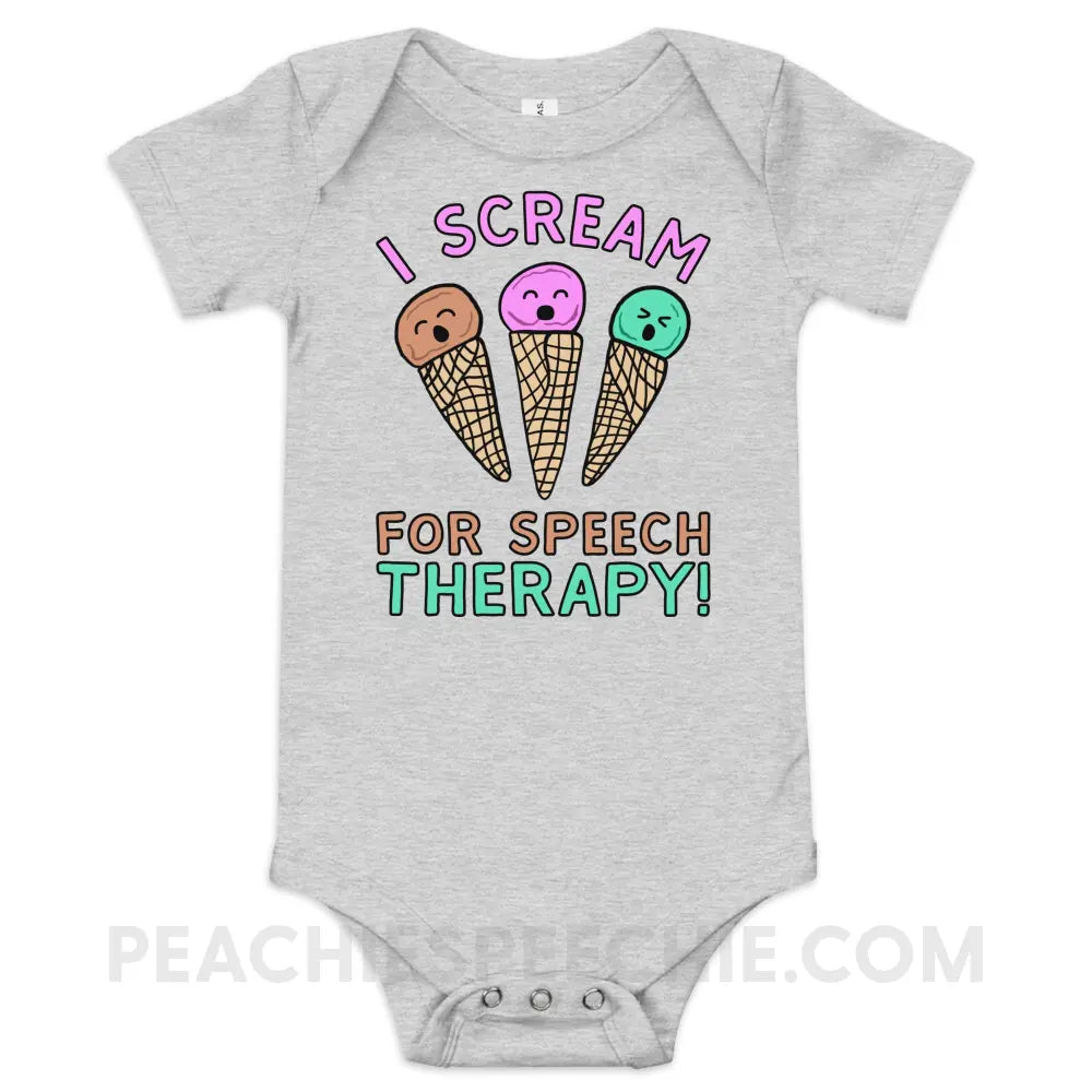 I Scream for Speech Baby Onesie - Athletic Heather / 3-6m - peachiespeechie.com