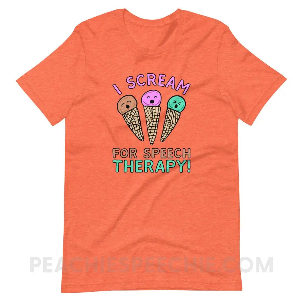 I Scream for Speech Premium Soft Tee - Heather Orange / S - T-Shirts & Tops peachiespeechie.com