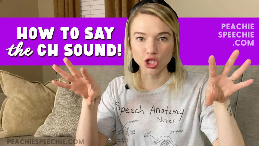 Screenshot from a speech therapy video tutorial about pronouncing the ’CH’ sound.