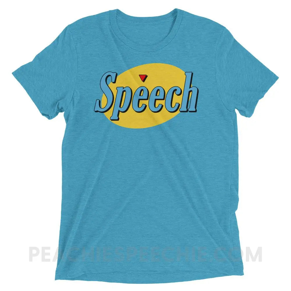 Seinfeld Speech Tri-Blend Tee - Aqua Triblend / XS - T-Shirts & Tops peachiespeechie.com