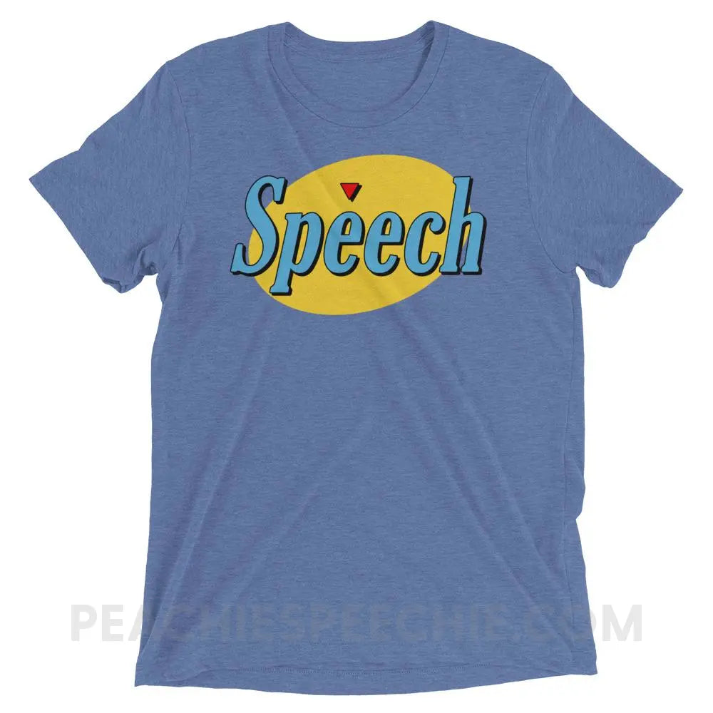 Seinfeld Speech Tri-Blend Tee - Blue Triblend / XS - T-Shirts & Tops peachiespeechie.com