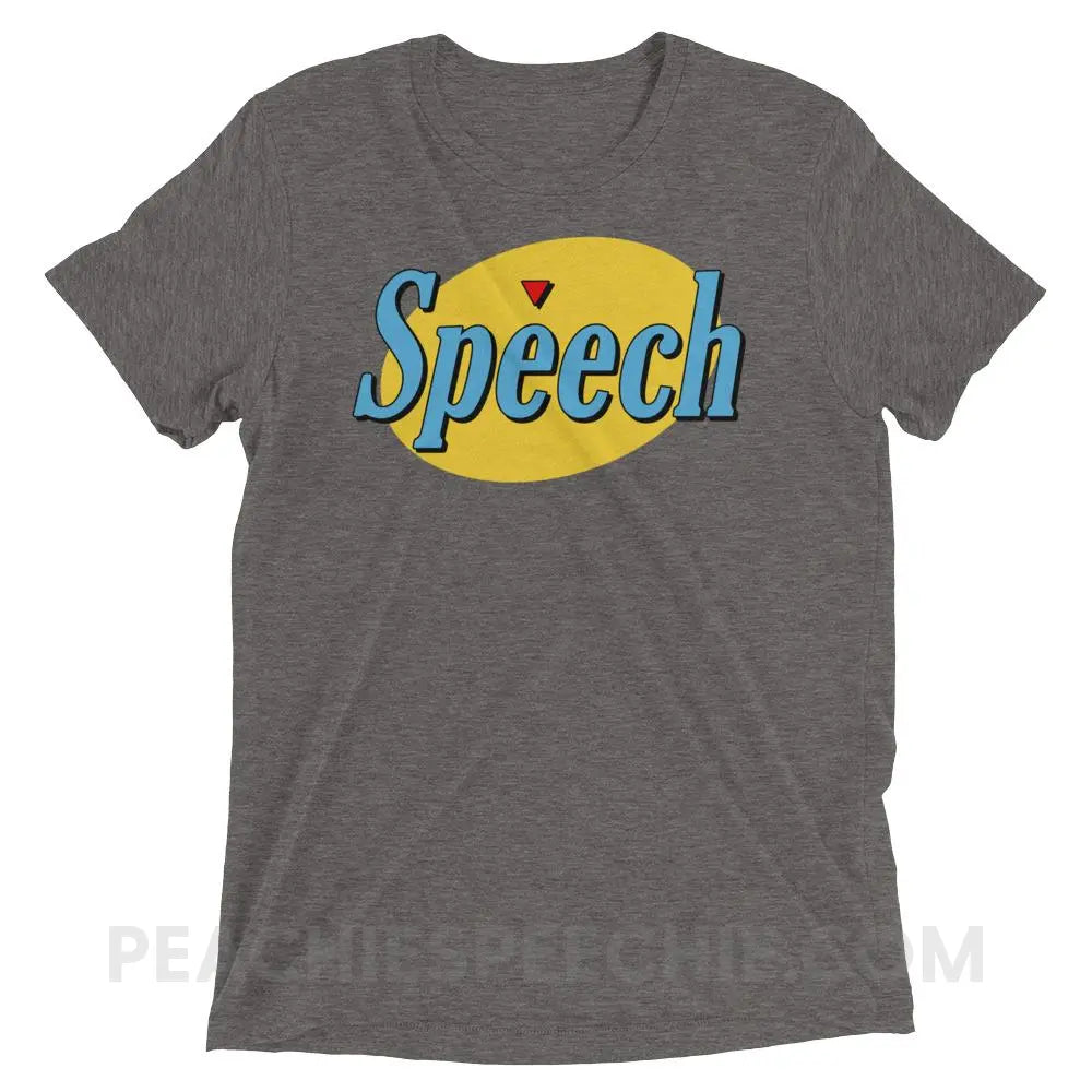 Seinfeld Speech Tri-Blend Tee - Grey Triblend / XS - T-Shirts & Tops peachiespeechie.com