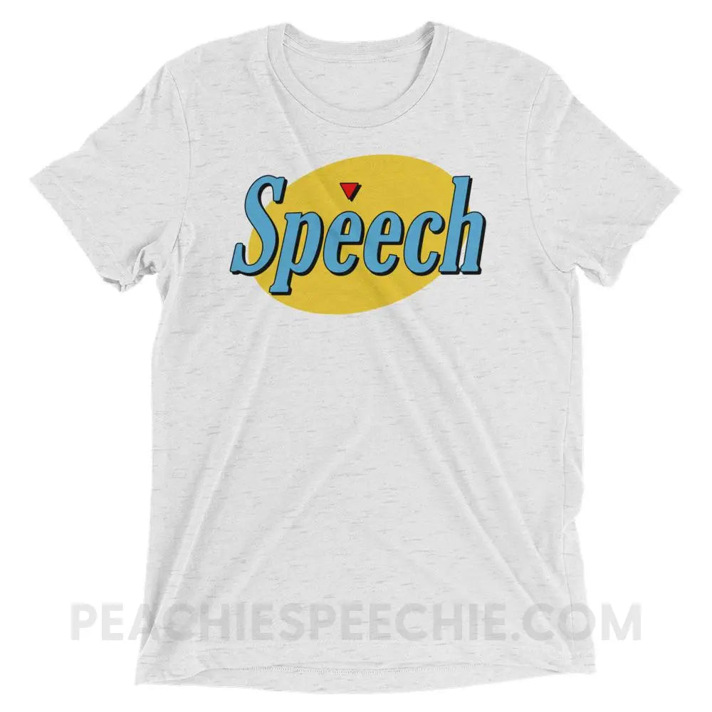 Seinfeld Speech Tri-Blend Tee - White Fleck Triblend / XS - T-Shirts & Tops peachiespeechie.com