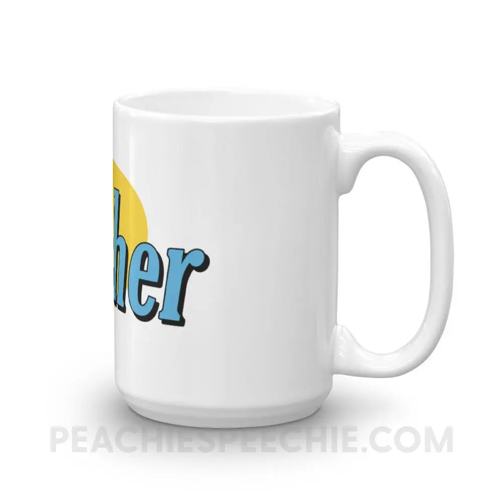 Seinfeld Teacher Coffee Mug - 15oz - Mugs peachiespeechie.com