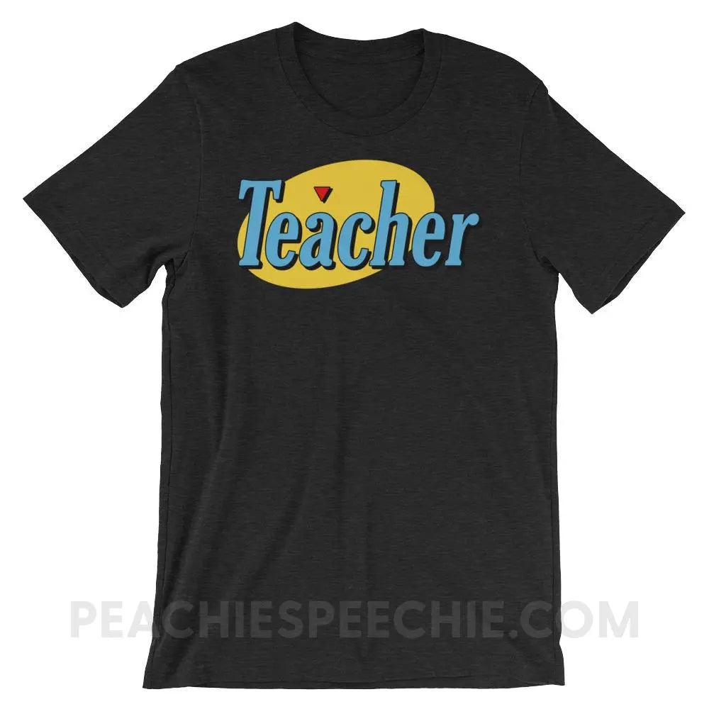 Seinfeld Teacher Premium Soft Tee - Black Heather / XS - T-Shirts & Tops peachiespeechie.com