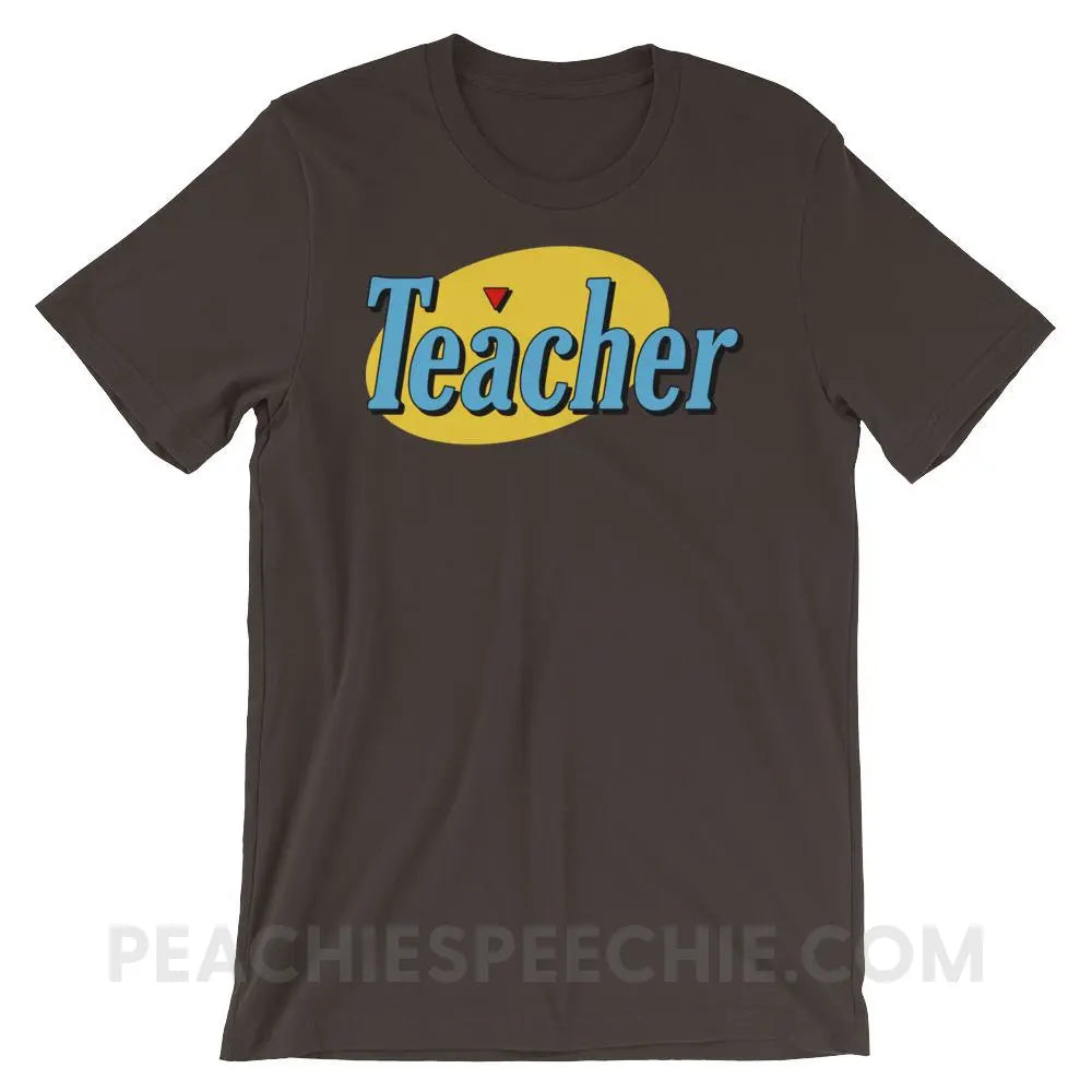 Seinfeld Teacher Premium Soft Tee - Brown / S - T-Shirts & Tops peachiespeechie.com