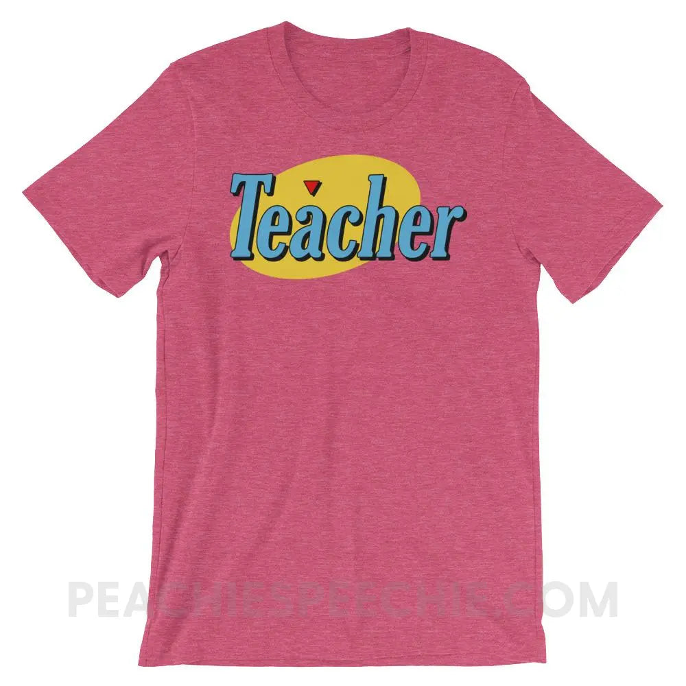 Seinfeld Teacher Premium Soft Tee - Heather Raspberry / S - T-Shirts & Tops peachiespeechie.com
