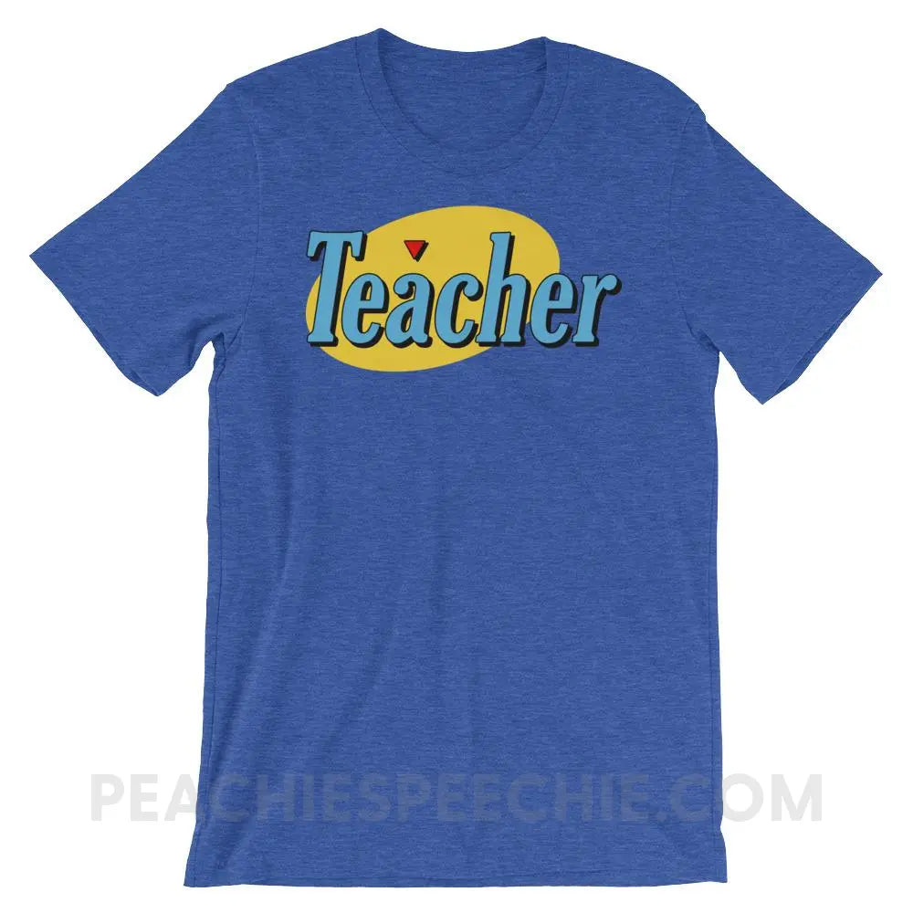 Seinfeld Teacher Premium Soft Tee - Heather True Royal / S - T-Shirts & Tops peachiespeechie.com