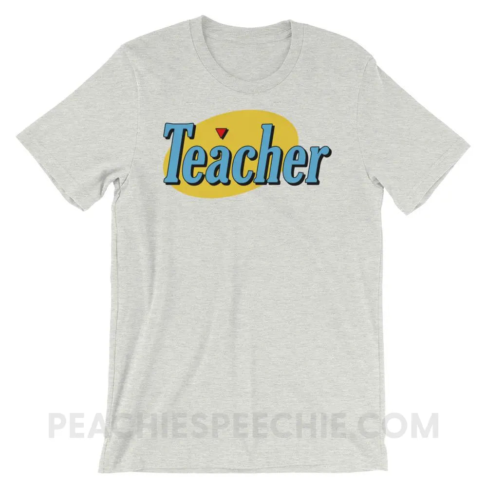 Seinfeld Teacher Premium Soft Tee - Ash / S - T-Shirts & Tops peachiespeechie.com