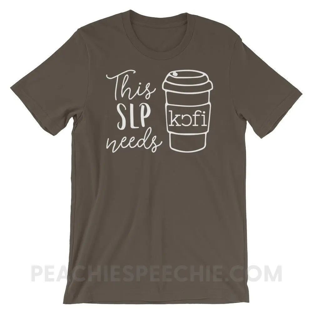 SLP Needs Coffee Premium Soft Tee - Army / S T - Shirts & Tops peachiespeechie.com