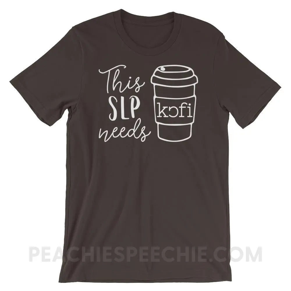 SLP Needs Coffee Premium Soft Tee - Brown / S T - Shirts & Tops peachiespeechie.com