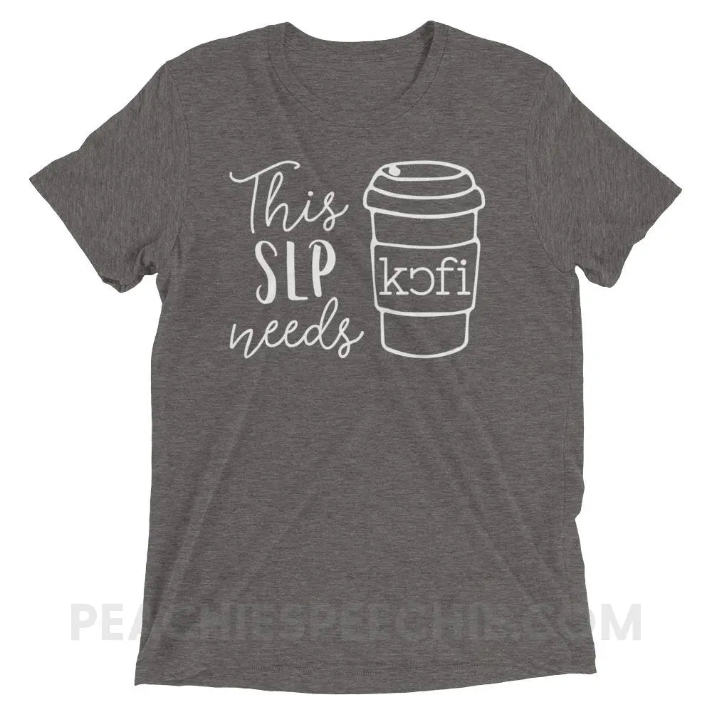 SLP Needs Coffee Tri-Blend Tee - Grey Triblend / XS T-Shirts & Tops peachiespeechie.com