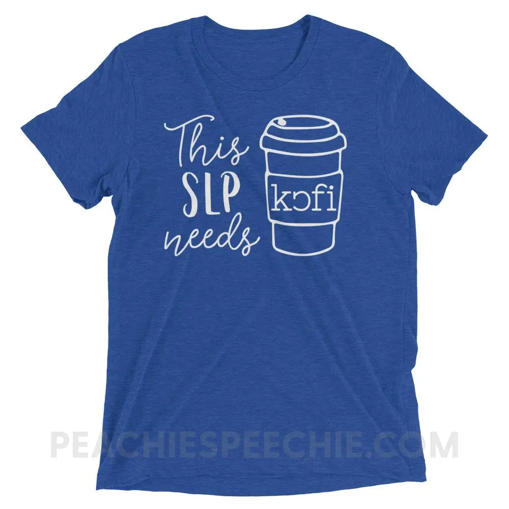 SLP Needs Coffee Tri-Blend Tee - True Royal Triblend / XS T-Shirts & Tops peachiespeechie.com