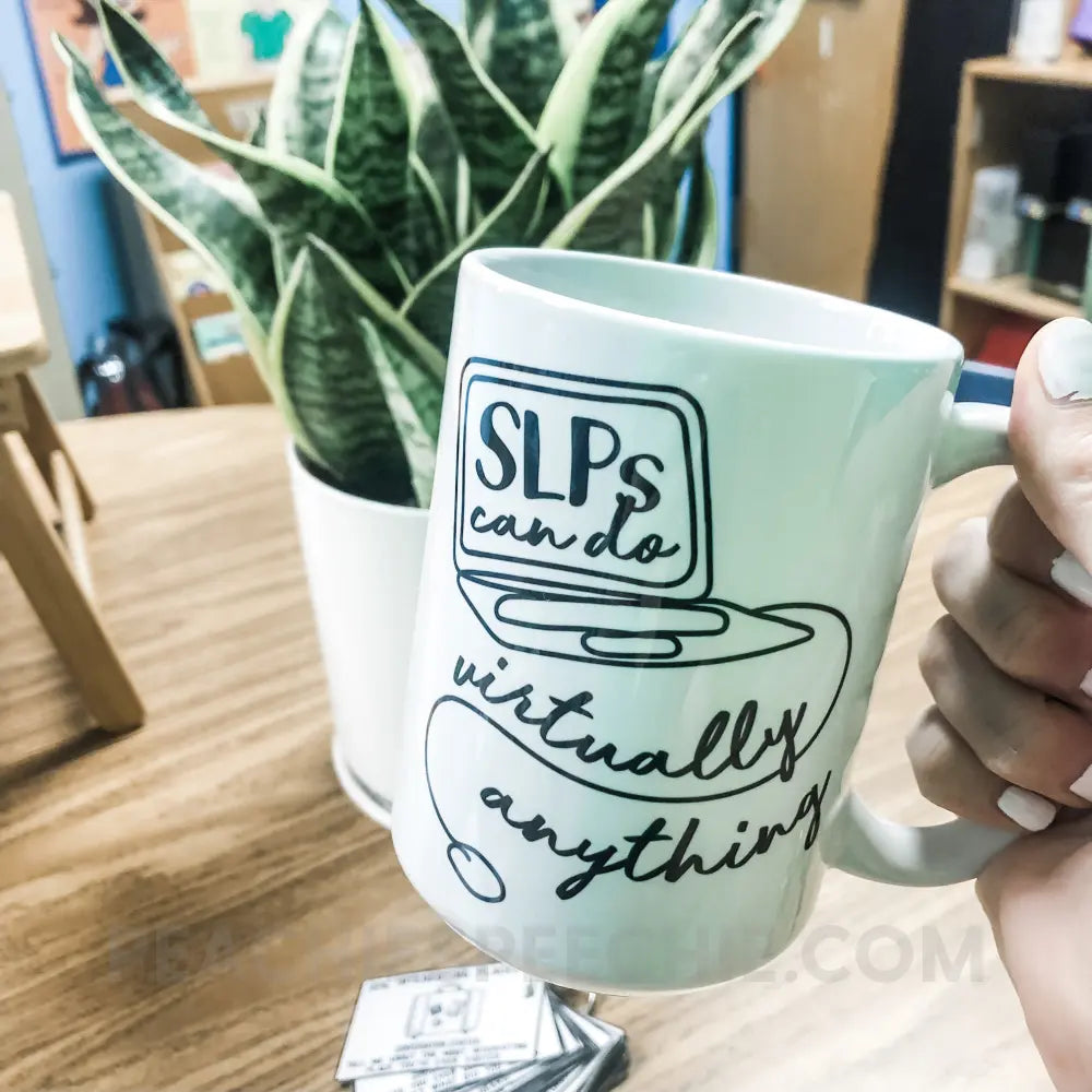 SLPs Can Do Virtually Anything Coffee Mug - Mugs peachiespeechie.com