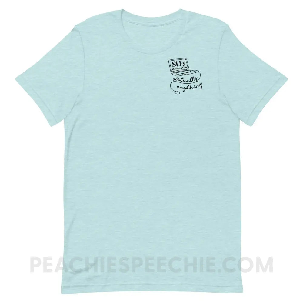 SLPs Can Do Virtually Anything Premium Soft Tee - Heather Prism Ice Blue / XS - T-Shirts & Tops peachiespeechie.com