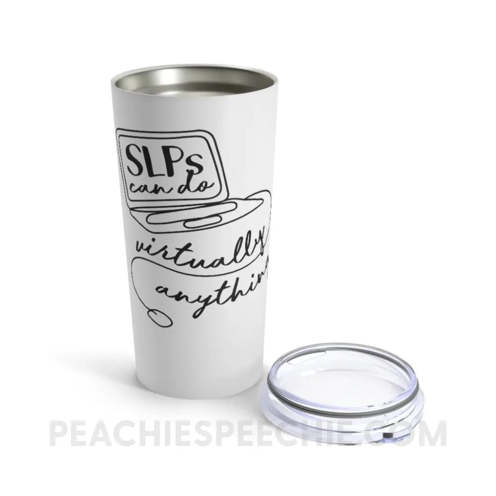 SLPs Can Do Virtually Anything Tumbler - Mugs peachiespeechie.com