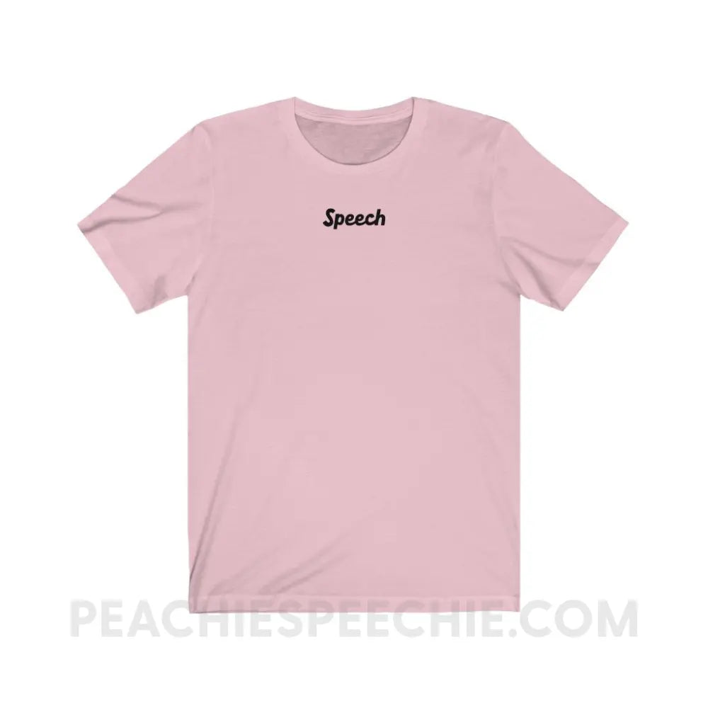 Small Speech Premium Soft Tee - Pink / S - T-Shirt peachiespeechie.com