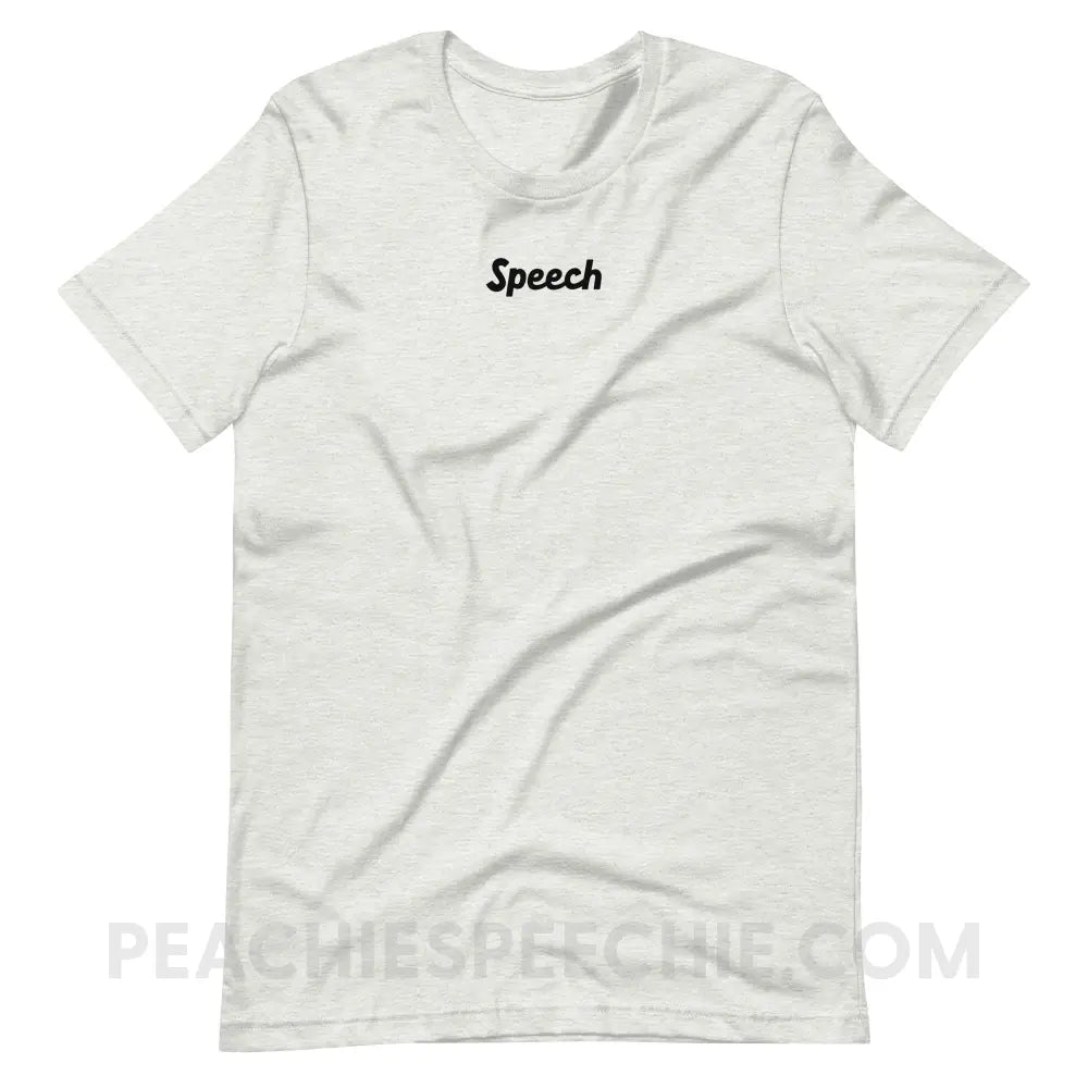 Small Speech Premium Soft Tee - Ash / S - T-Shirt peachiespeechie.com