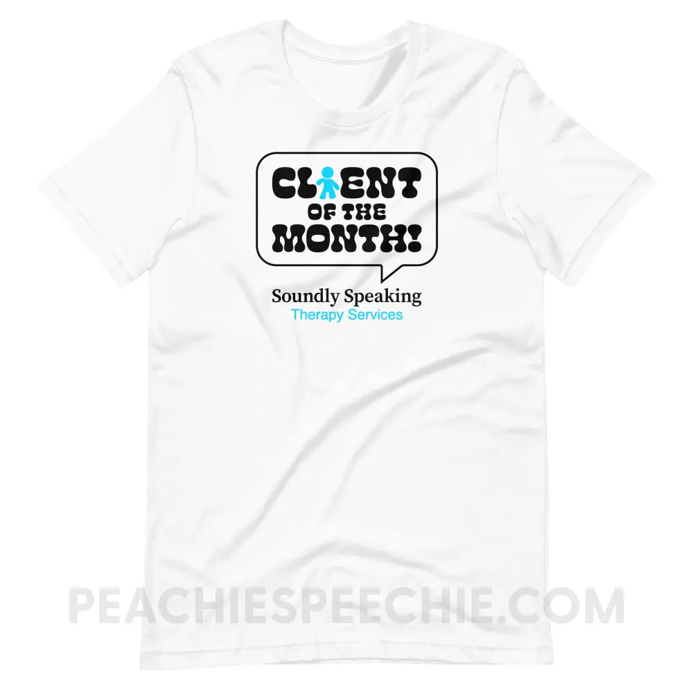 Soundly Speaking Client Of The Month Premium Soft Tee - White / XS - peachiespeechie.com
