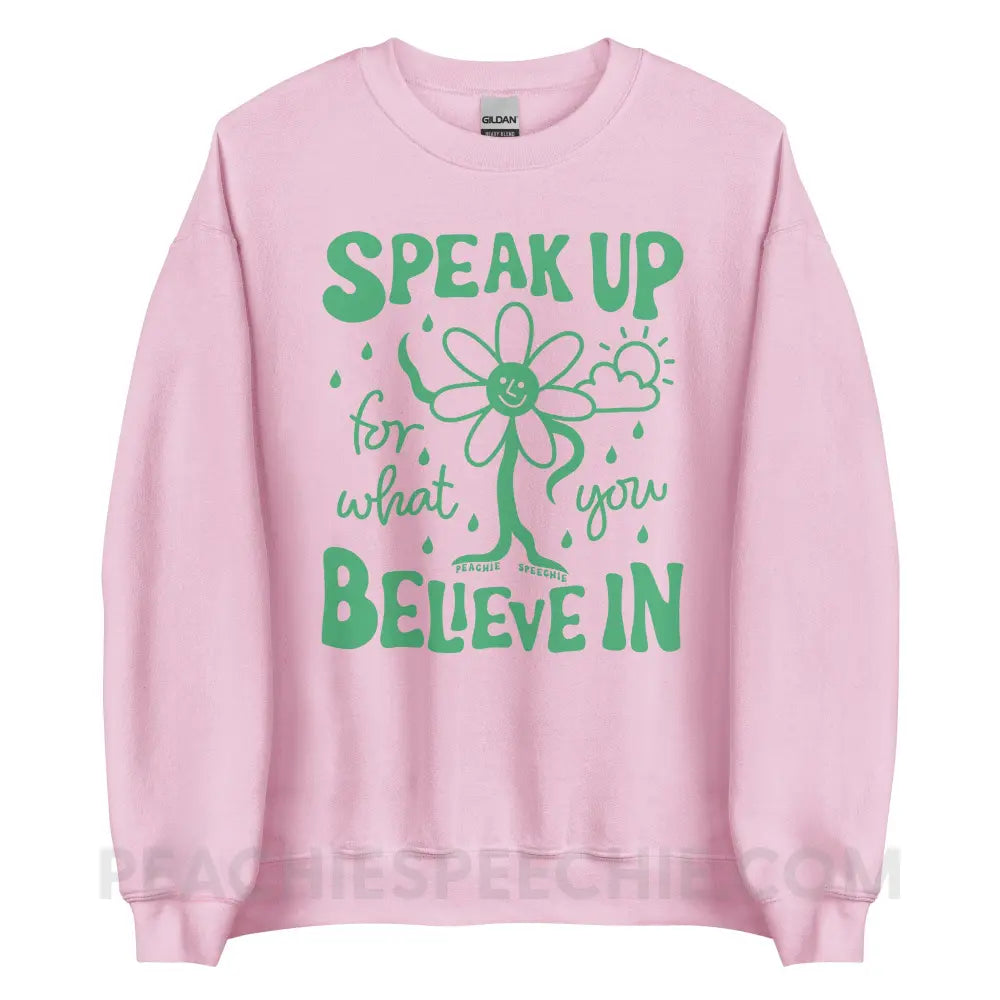 Speak Up For What You Believe In Classic Sweatshirt - Light Pink / S peachiespeechie.com