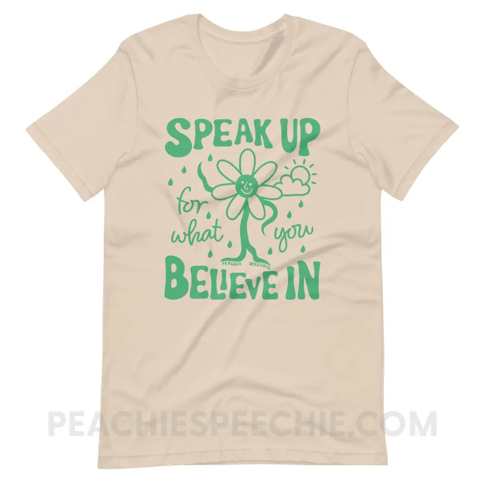 Speak Up For What You Believe In Flower Character Premium Soft Tee - Cream / S - T-Shirt peachiespeechie.com