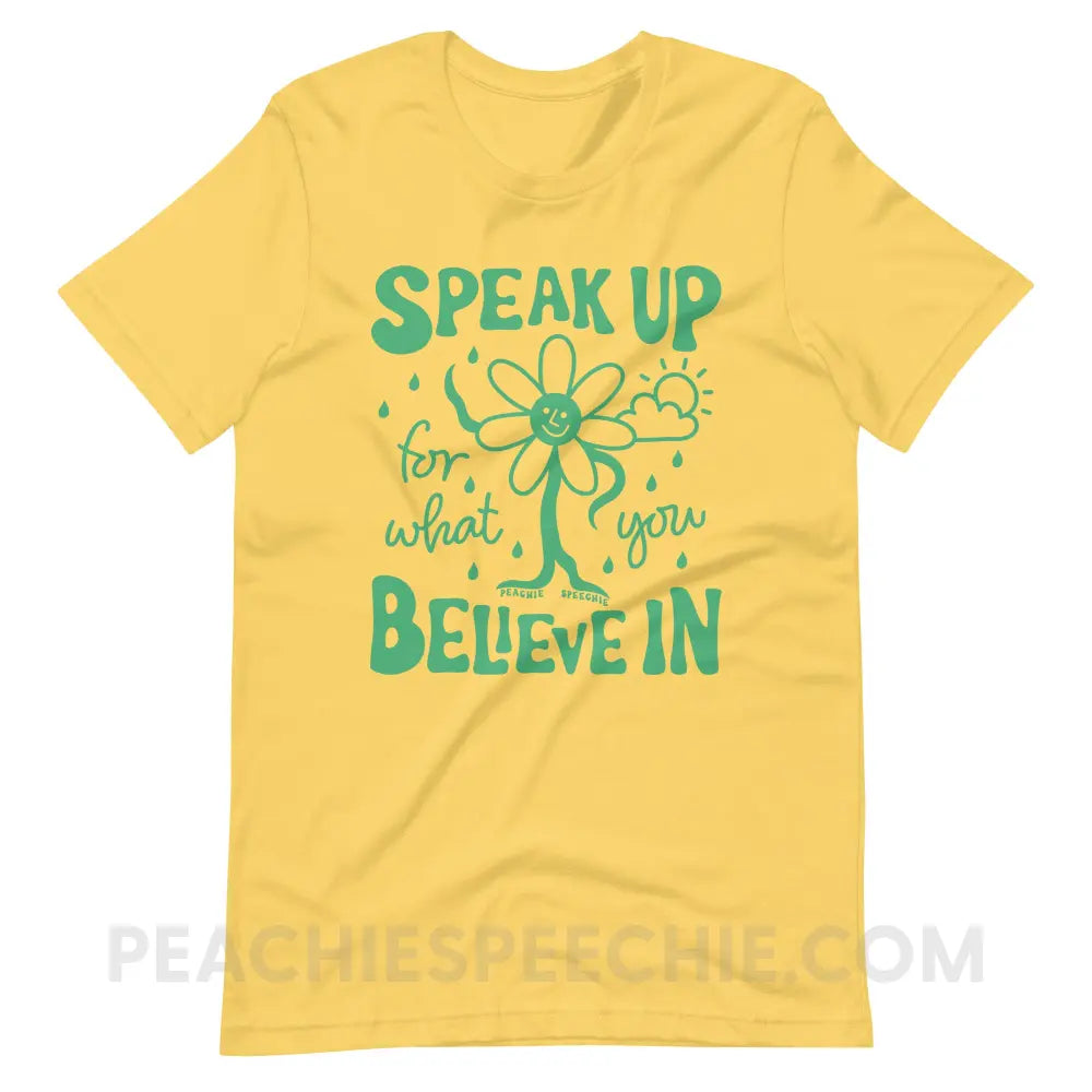 Speak Up For What You Believe In Flower Character Premium Soft Tee - Yellow / S - T-Shirt peachiespeechie.com