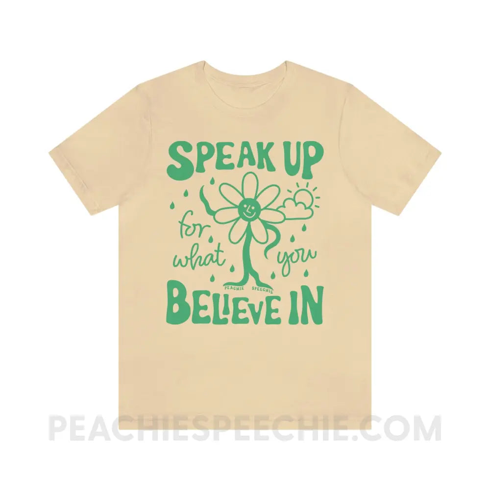Speak Up For What You Believe In Flower Character Premium Soft Tee - Cream / S - T-Shirt peachiespeechie.com