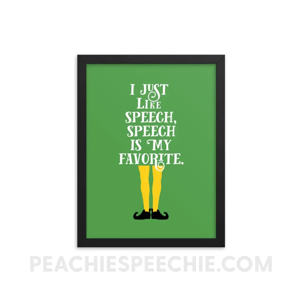 Speech is My Favorite Framed Poster - 12×16 - Posters peachiespeechie.com
