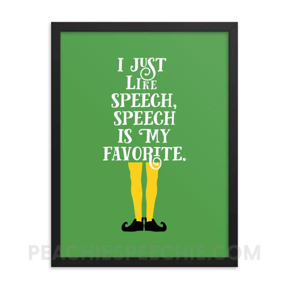 Speech is My Favorite Framed Poster - 18×24 - Posters peachiespeechie.com