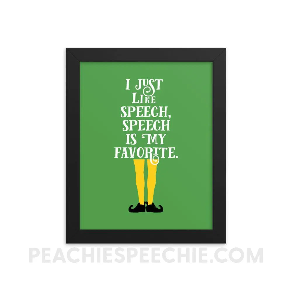 Speech is My Favorite Framed Poster - 8×10 - Posters peachiespeechie.com