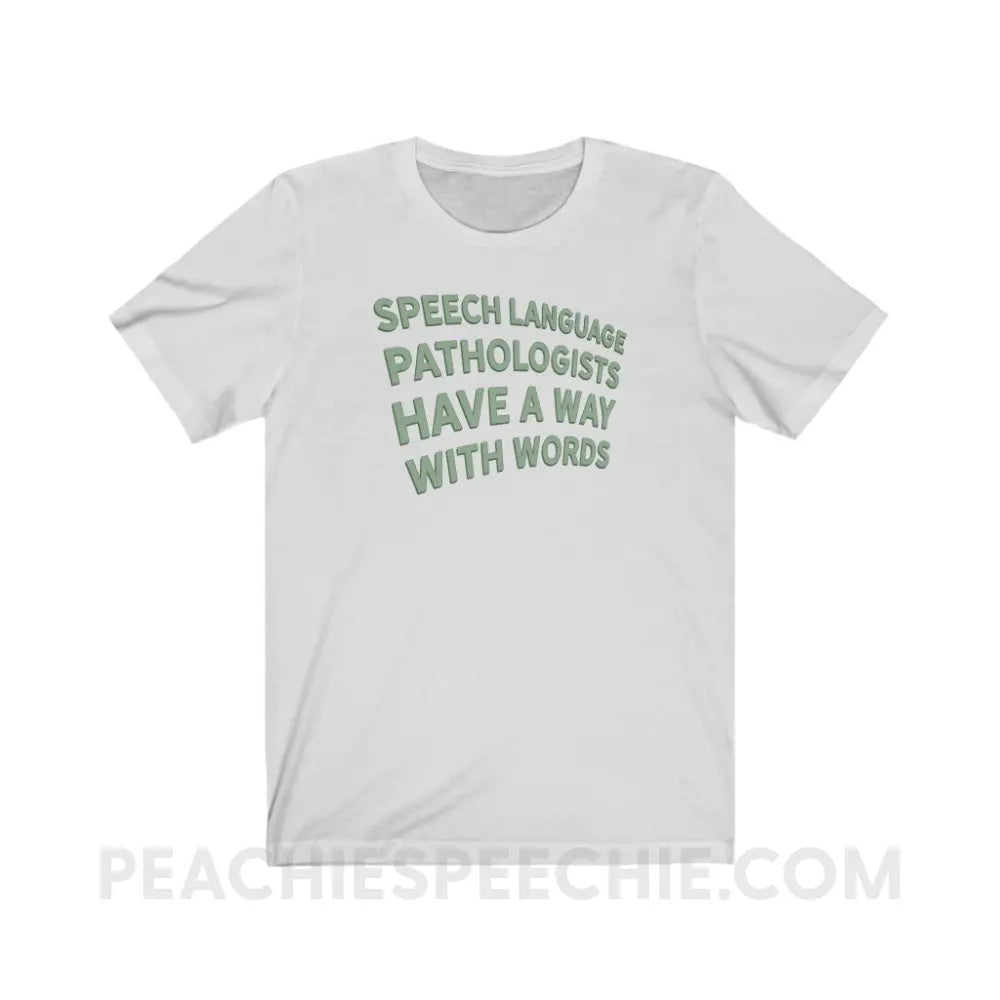 Speech Language Pathologists Have A Way With Words Premium Soft Tee - Ash / S - T-Shirt peachiespeechie.com