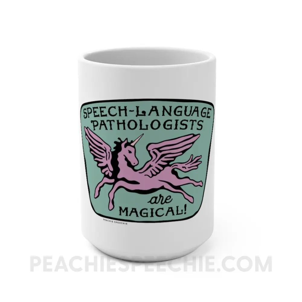 Speech-Language Pathologists Are Magical Coffee Mug - 15oz - peachiespeechie.com