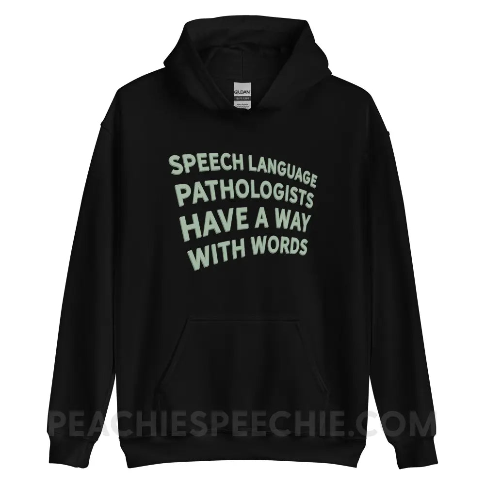 Speech Language Pathologists Have A Way With Words Classic Hoodie - Black / S - peachiespeechie.com