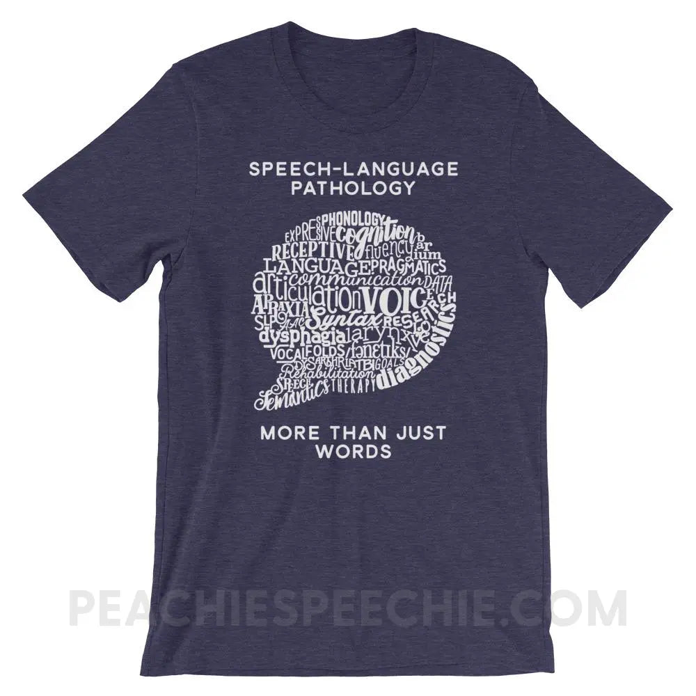 Speech-Language Pathology | More Than Words Premium Soft Tee - Heather Midnight Navy / XS - T-Shirts & Tops | peachiespeechie.com